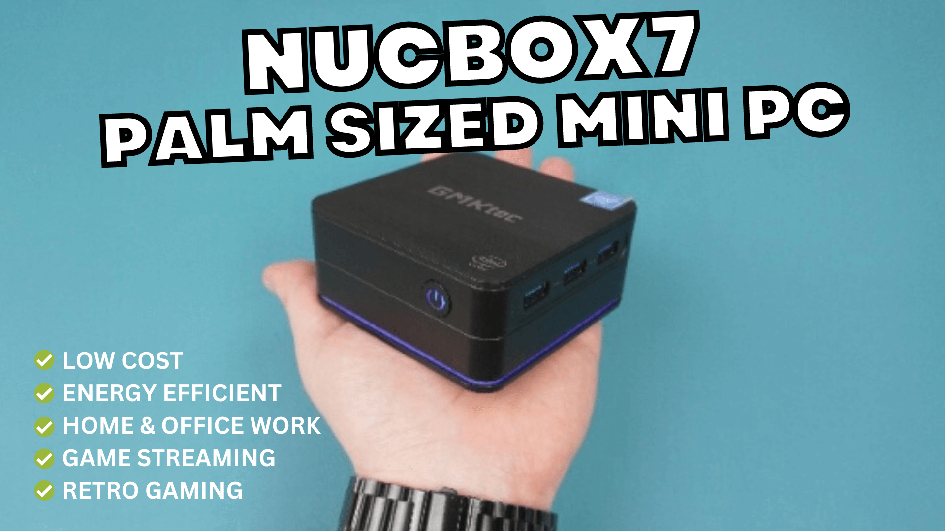 GMKTec NucBox7 Review – A worthy successor for best palm sized mini PC?